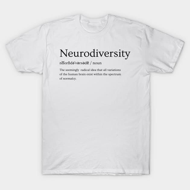 Neurodiversity defined T-Shirt by Divergent But Make It Fashion